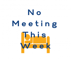 No meeting this week and next.